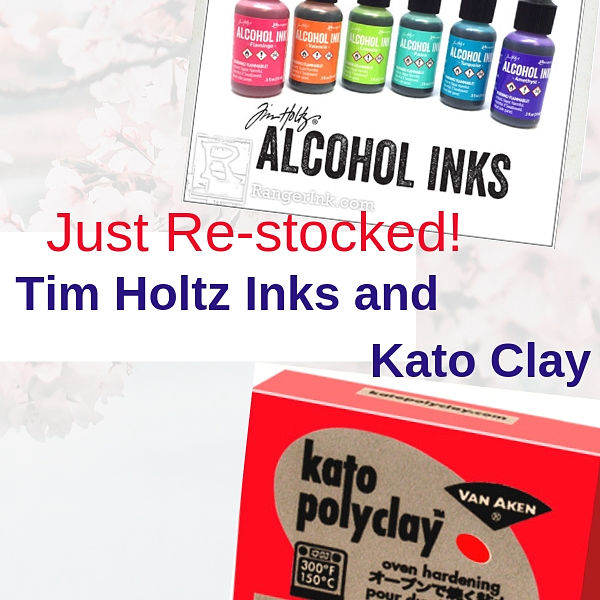 Re-stocked Kato Clay and Tim Holtz brands